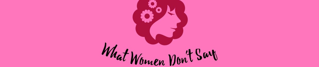 What Women Don't Say
