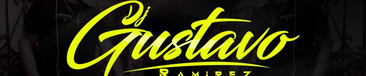 DJ GUSTAVO RAMIREZ ✪
