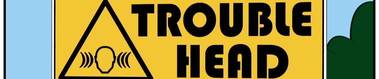 Troublehead Official