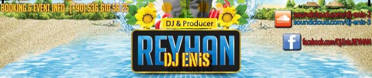 Dj Enis REYHAN