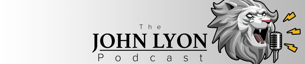 The John Lyon Podcast