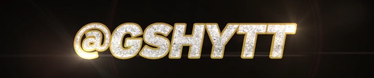 "G" #Gshytt
