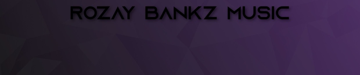 Rozay Bankz Music