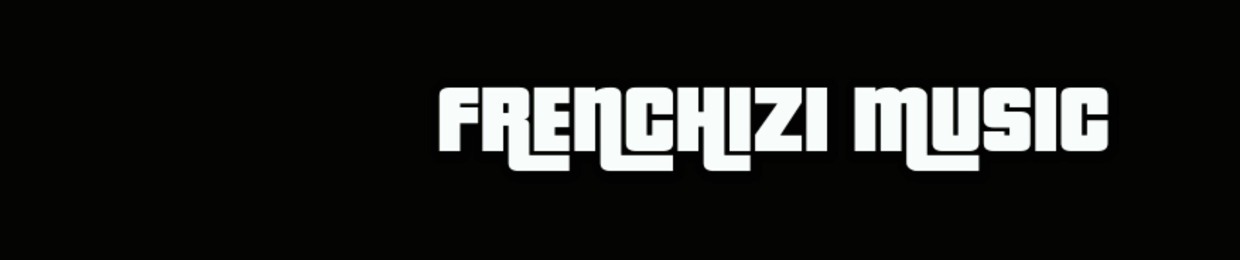 FRENCHIZI / MUSIC ©