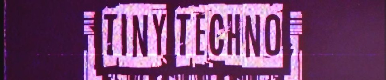 Tiny Techno