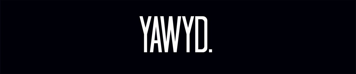 YAWYD.