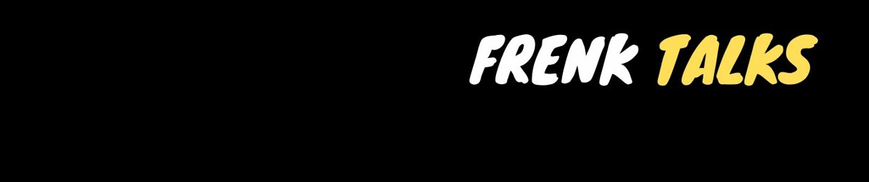 Frenk Talks