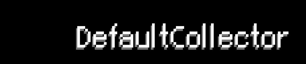 ᵗʰᵉDefaultСollectоr