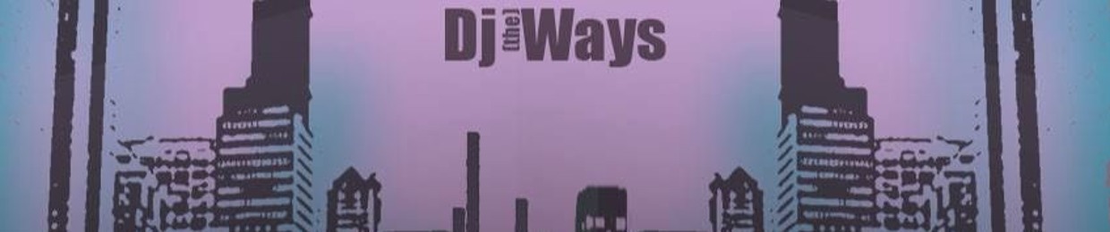 Dj (The) Ways