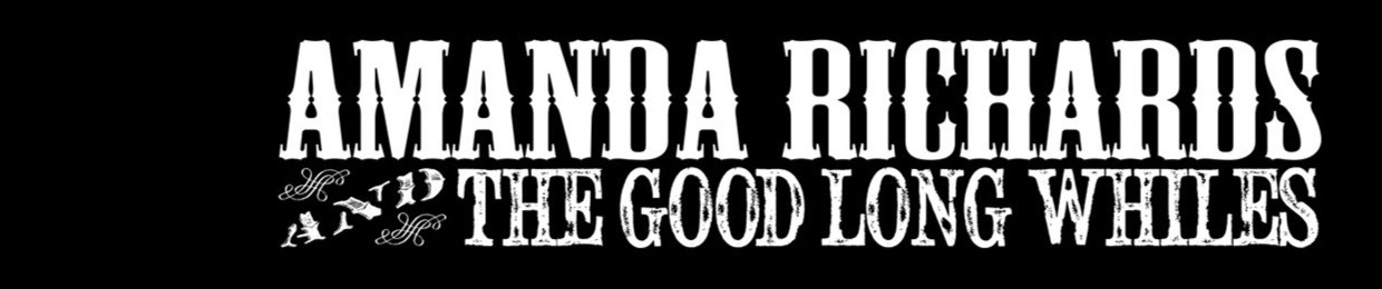 Amanda Richards & The Good Long Whiles