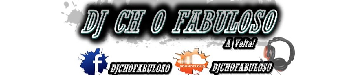 ▁▂▄▅▆▇█ 💃 DJ CH O FABULOSO 💃 █▇▆▅▄▂▁