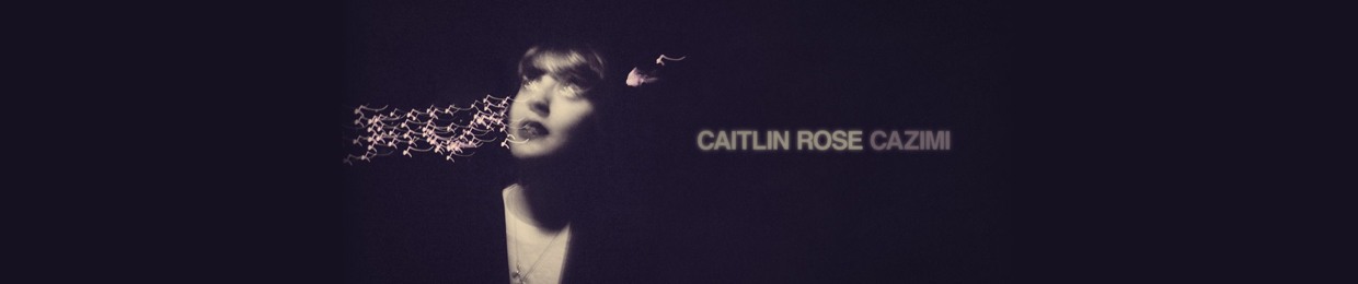 The Caitlin Rose