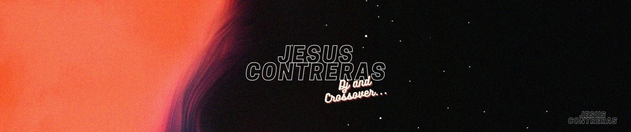 Jesus Contreras [Crossover] 🔥🎧