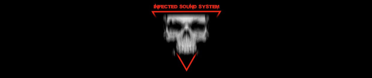 INFECTED SOUND SYSTEM