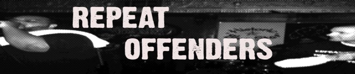 REPEAT OFFENDERS