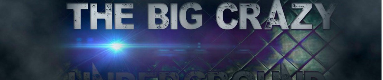 the big crazy Under