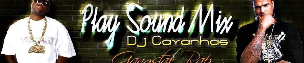 Dj  Cavanhas " Play Sound Mix "
