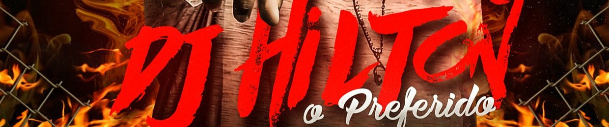 💃🏼🕺🏼 DJ HILTON O PREFERIDO 💃🏼🕺🏼