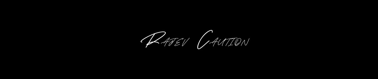 Rajev Caution