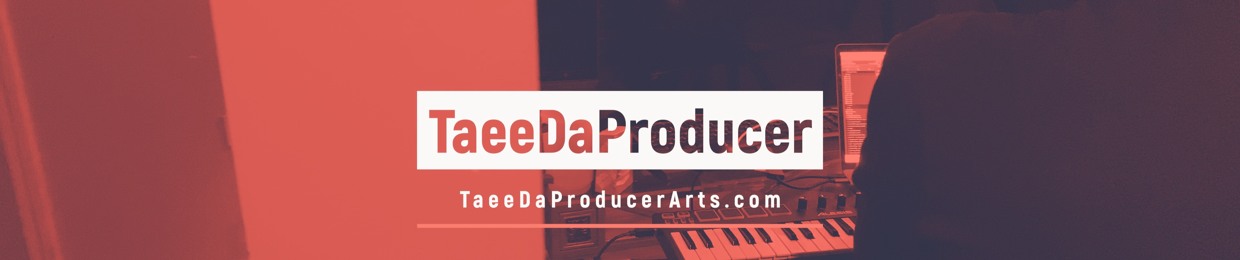TaeeDaProducer | 🖼The Arts 📸