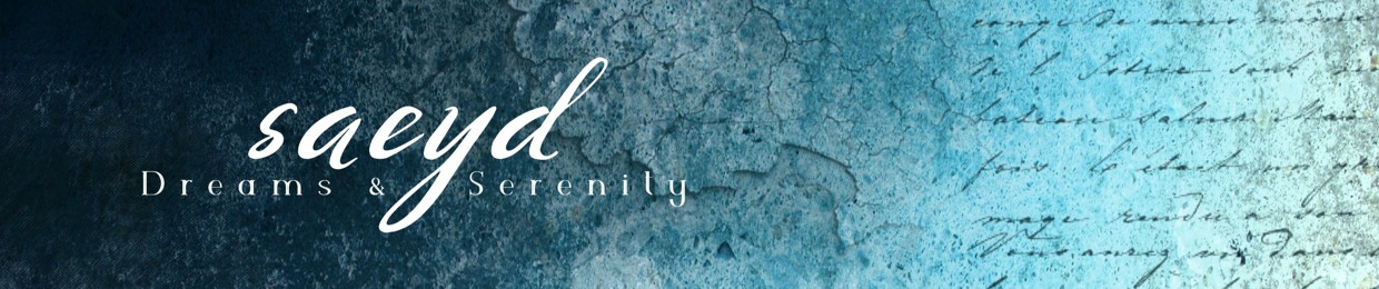 Saeyd(Dreams & Serenity)