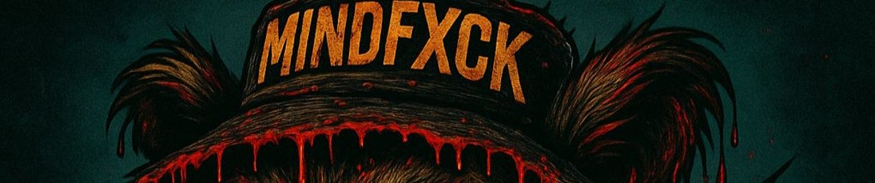 M!ndfxck!