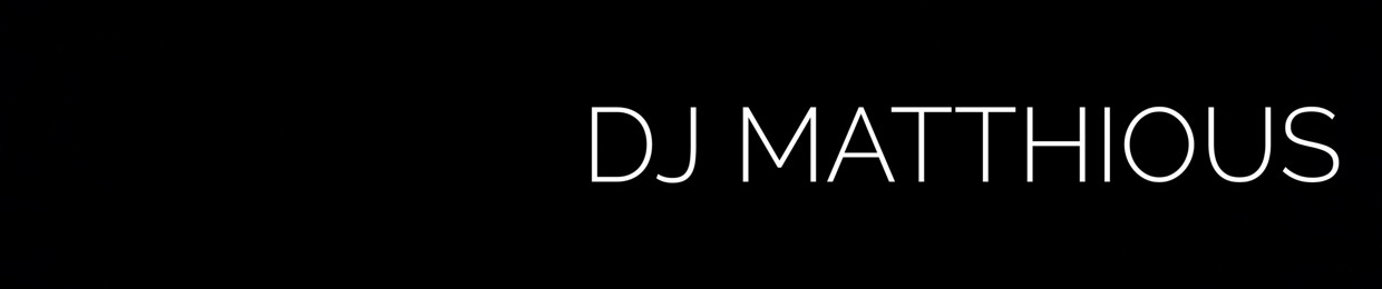 DJ MATTHIOUS