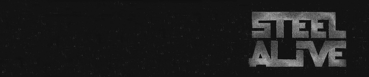 Steel Alive