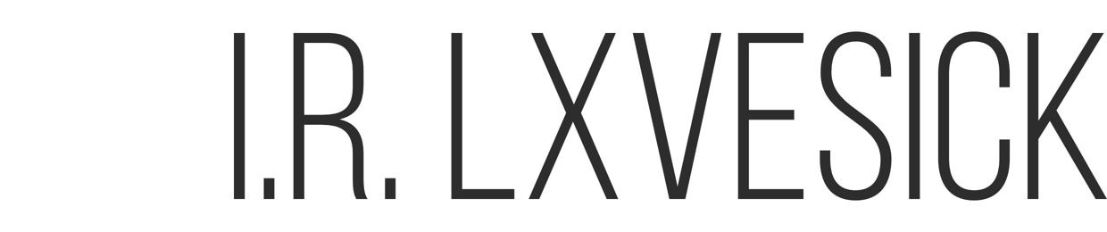 I.R. Lxvesick
