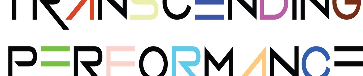 Transcending Performance