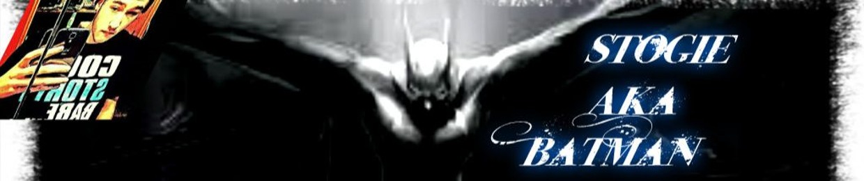 Stogie sto A.K.A Batman