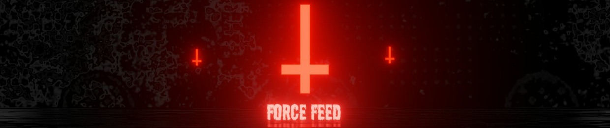 Force Feed