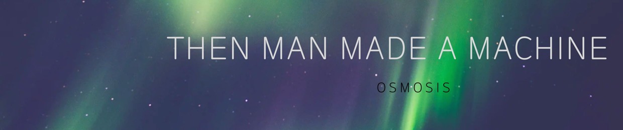 then man made a machine