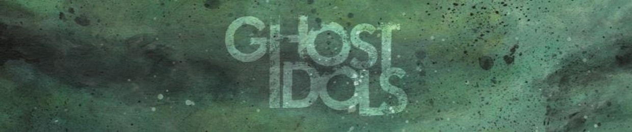 Ghost Idols
