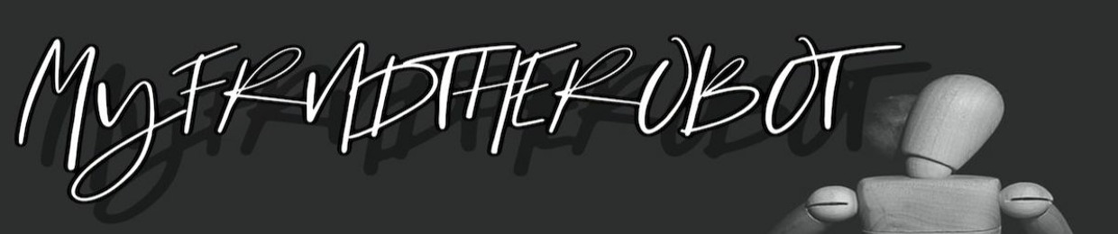MYFRNDTHEROBOT
