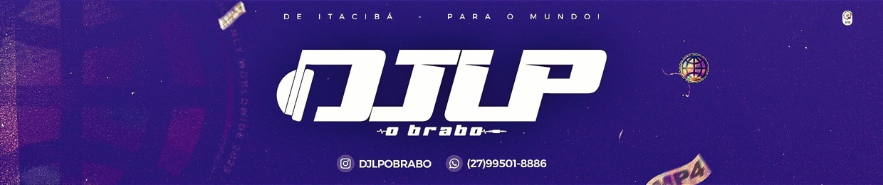 DJ LP O BRABO