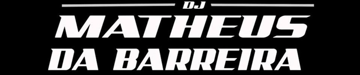 DJ MATHEUS DA BARREIRA ✪ ((OFFICIAL))