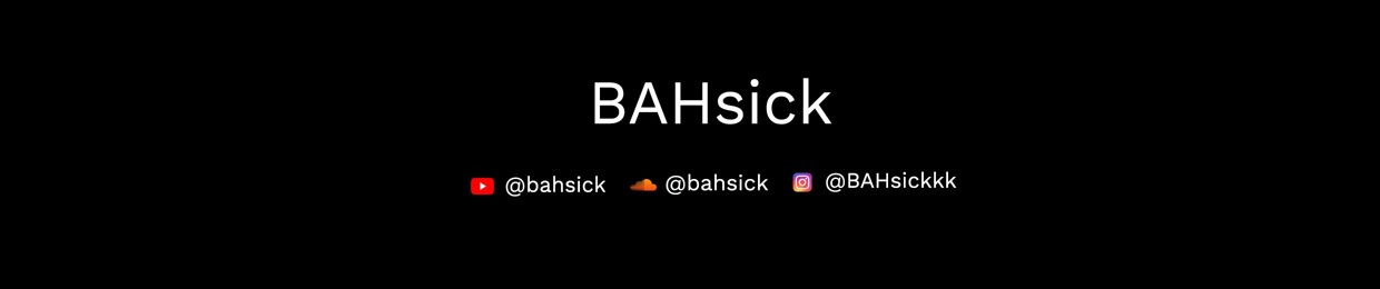 BAHsick