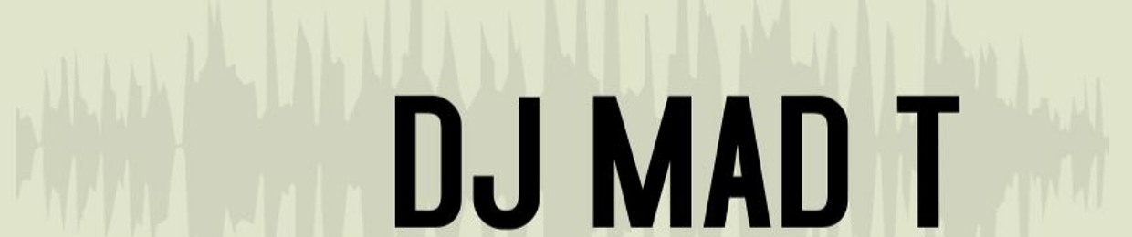 DJ MAD T