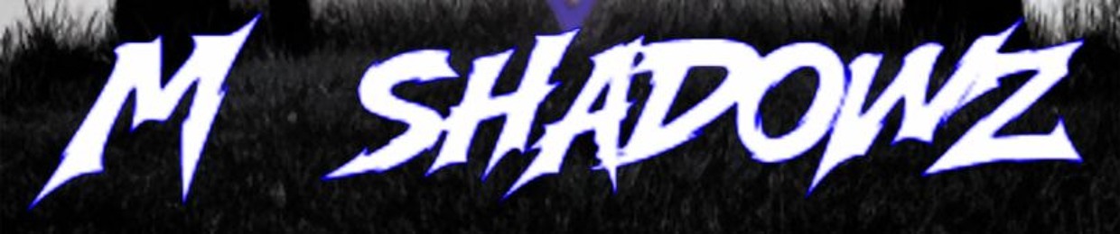 M. Shadowz