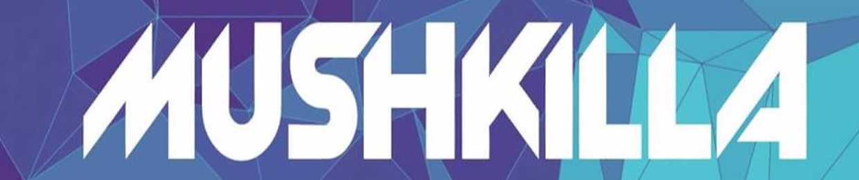MUSHKILLA