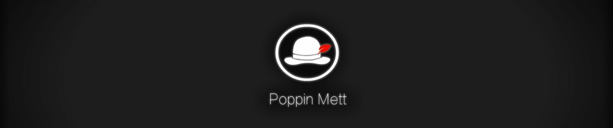 Poppin Mett