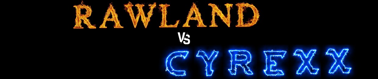 Rawland vs. Cyrexx