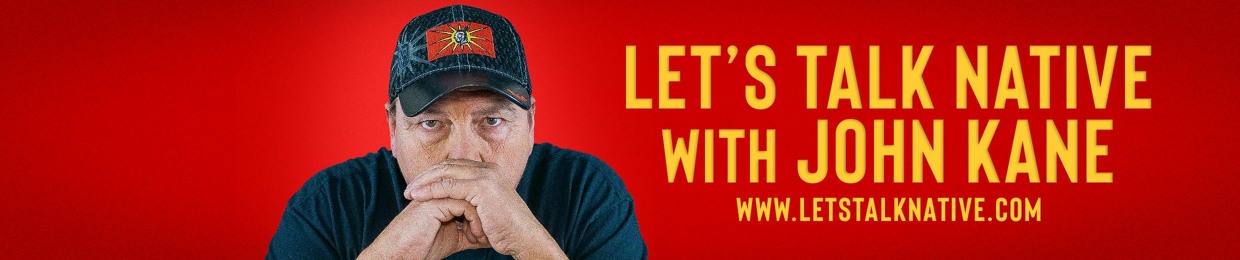 Let's Talk Native with John Kane