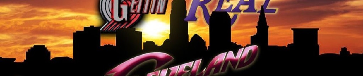 Gettin' REAL Cleveland