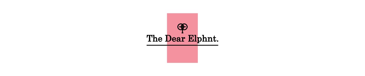The Dear Elephant.