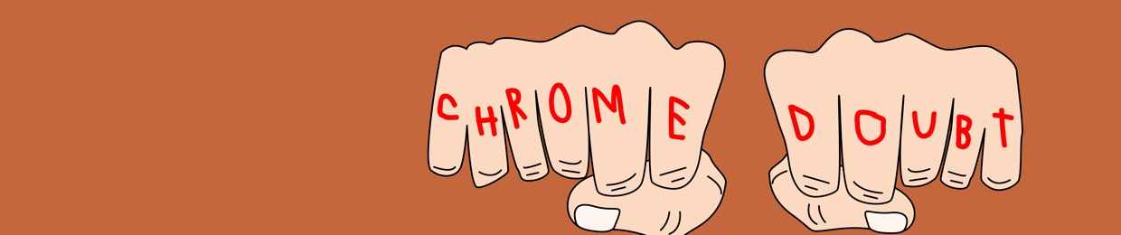chromedoubt