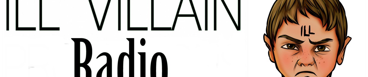 ILL VILLAIN RADIO