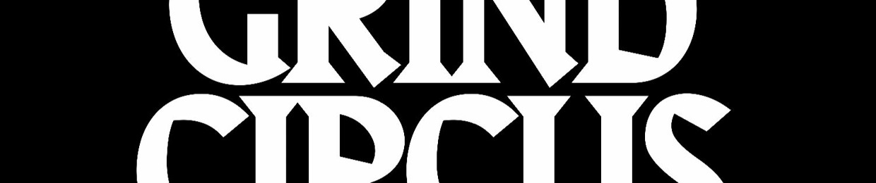 GRINDCIRCUS