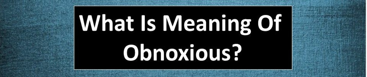 OBENOXIOUS